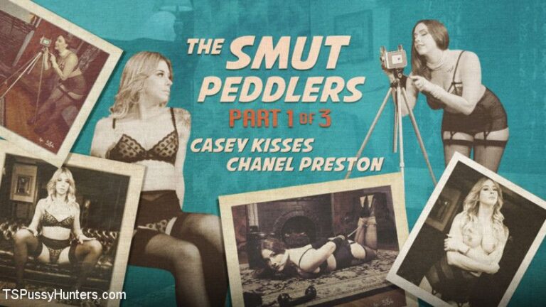 The-Smut-Peddlers-Part-One-Casey-Kisses-and-Chanel-Preston